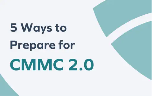 5 Ways to Prepare for CMMC 2.0
